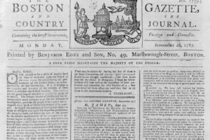 Front page of The Boston Gazette and the Country Journal, Nov. 26, 1787, containing a letter to the editor from "A Federalist." (Library of Congress)