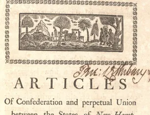 The Articles of Confederation, 1777. (The Gilder Lehrman Institute of American History)